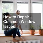 How to Repair Common Window Issues