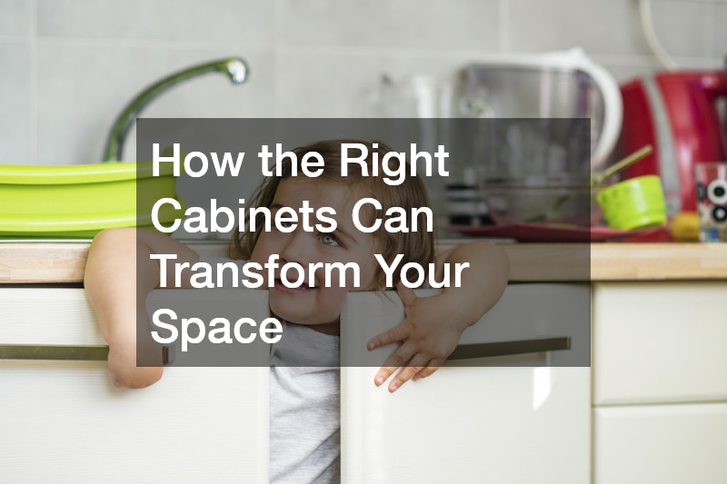 How the Right Cabinets Can Transform Your Space