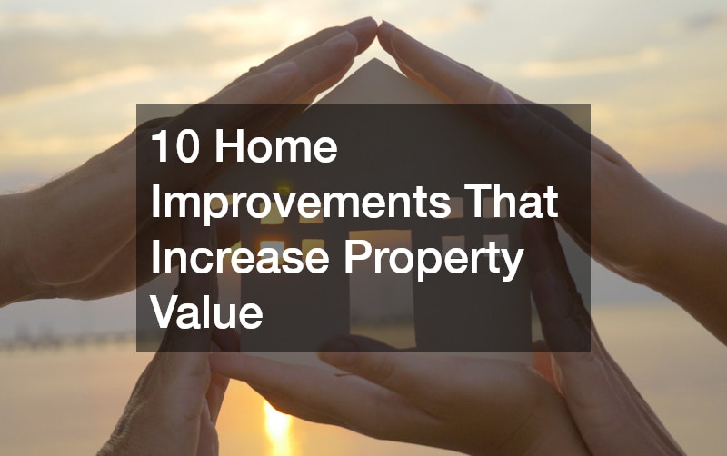 10 Home Improvements That Increase Property Value