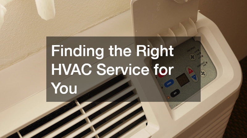 Finding the Right HVAC Service for You